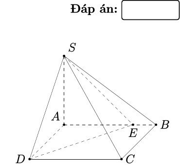 Hình chóp S.ABCD và điểm E trên AB